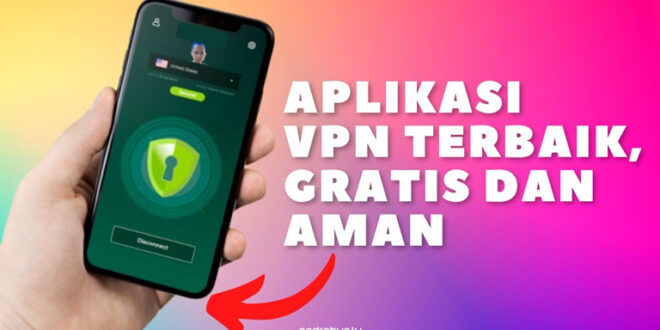 Aplikasi VPN Gratis untuk iPhone dan Android