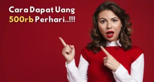 Cara Dapat Uang 500rb Perhari